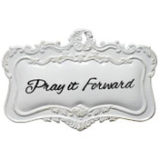 Wholesale - 18"x12" PRAY IT FORWARD Print Scallpd Enamel Metal Wall Decor C/P 8, UPC: 651961717591